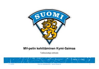 MV-pelin kehittäminen Kymi-Saimaa