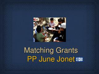 Matching Grants PP June Jonet