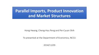 Parallel Imports, Product Innovation and Market Structures