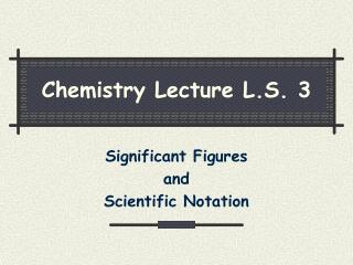 Chemistry Lecture L.S. 3