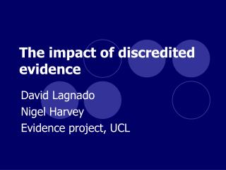 The impact of discredited evidence