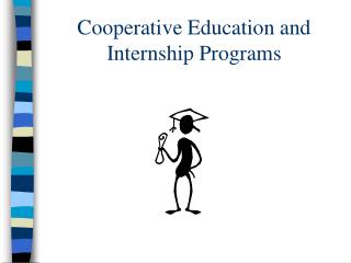 Cooperative Education and Internship Programs