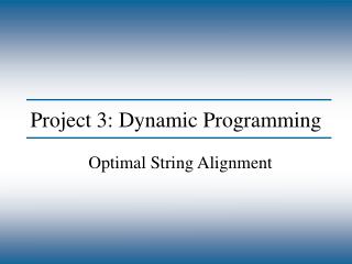 Project 3: Dynamic Programming