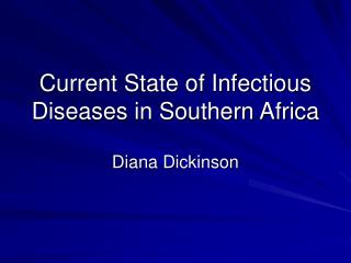 Current State of Infectious Diseases in Southern Africa