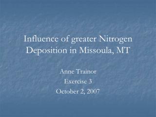 Influence of greater Nitrogen Deposition in Missoula, MT