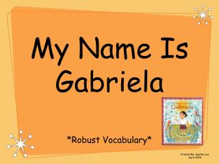 My Name Is Gabriela