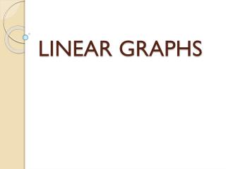 LINEAR GRAPHS