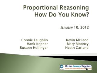 Proportional Reasoning How Do You Know? January 10, 2012