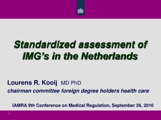 Standardized assessment of IMG’s in the Netherlands