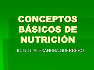 CONCEPTOS BÁSICOS DE NUTRICIÓN