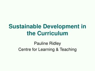 Sustainable Development in the Curriculum