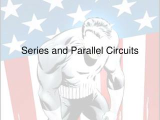 Series and Parallel Circuits