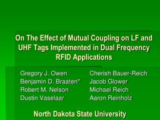 Gregory J. Owen Benjamin D. Braaten* Robert M. Nelson Dustin Vaselaar