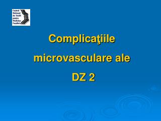 Complica ţ iile microvasculare ale DZ 2