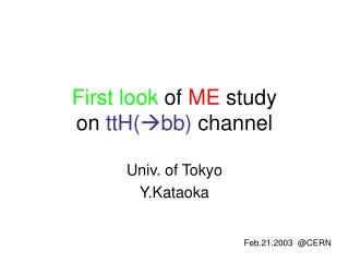 First look of ME study on ttH(  bb) channel