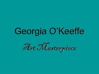 Georgia O’Keeffe