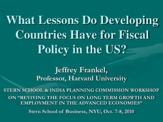 What Lessons Do Developing Countries Have for Fiscal Policy in the US?