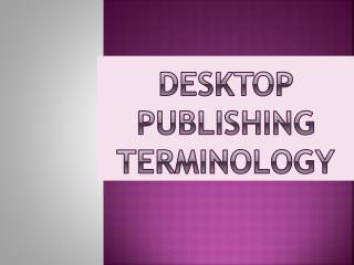 Desktop Publishing Terminology