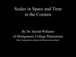 Scales in Space and Time in the Cosmos