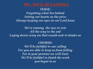 309 – WE’LL BE FAITHFUL