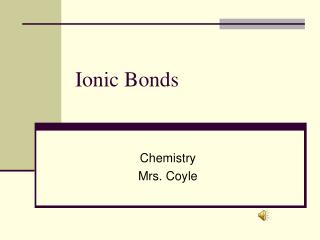 Ionic Bonds
