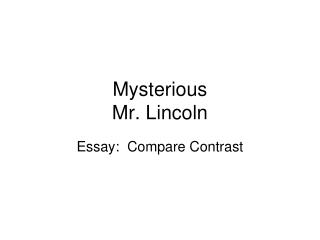 Mysterious Mr. Lincoln