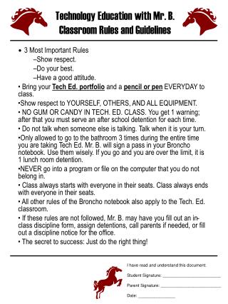 Technology Education with Mr. B. Classroom Rules and Guidelines