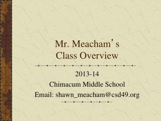 Mr. Meacham ’ s Class Overview