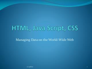 HTML, Java Script, CSS