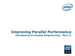 Improving Parallel Performance