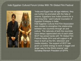 Indo Egyptian Cultural Forum Unites With 7th Global Film Fes