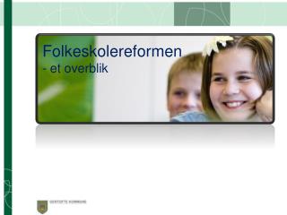 Folkeskolereformen - et overblik