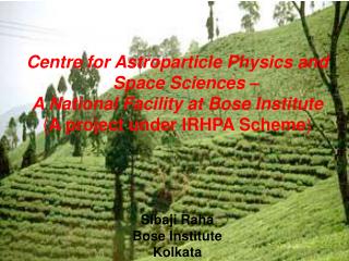Centre for Astroparticle Physics and Space Sciences – A National Facility at Bose Institute