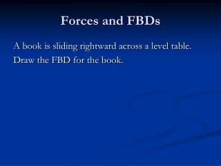 Forces and FBDs