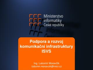 Podpora a rozvoj komunikační infrastruktury ISVS