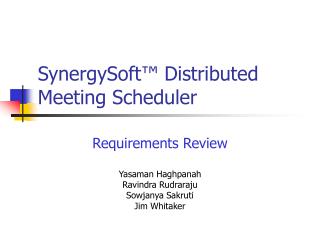 SynergySoft ™ Distributed Meeting Scheduler