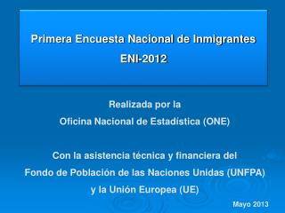 Primera Encuesta Nacional de Inmigrantes ENI-2012