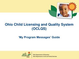Ohio Child Licensing and Quality System (OCLQS) ‘My Program Messages’ Guide