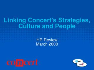 Linking Concert’s Strategies, Culture and People