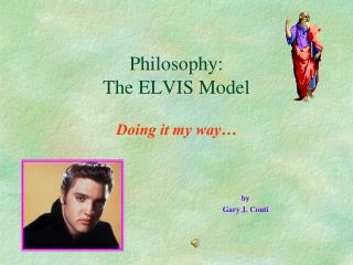 Philosophy: The ELVIS Model