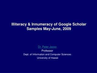 Illiteracy &amp; Innumeracy of Google Scholar Samples May-June, 2009