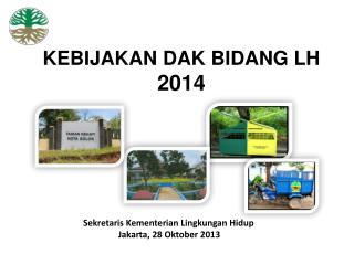 KEBIJAKAN DAK BIDANG LH 2014