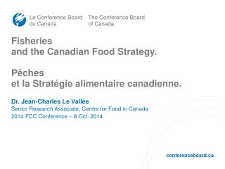 Fisheries and the Canadian Food Strategy. Pêches et la Stratégie alimentaire canadienne .