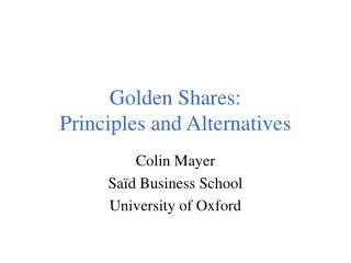 Golden Shares: Principles and Alternatives