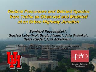 Radical Precursors and Related Species from Traffic as Observed and Modeled