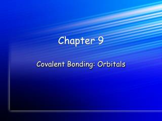 Covalent Bonding: Orbitals