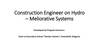 Construction Engineer on Hydro – Meliorative Systems