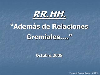 RR.HH. “Además de Relaciones Gremiales….” Octubre 2008