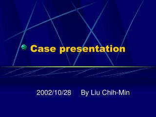 Case presentation