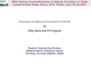 Examples of Natural Circulation in PHWR by Dilip Saha and P.K.Vijayan